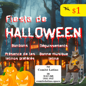 Une image qui montre la fête d'Halloween du comité. Ça dit Fiesta de Halloween, bonbons, déguissements, présence de tes latinos préférés, Bonne musique latina. Par le comité Latino 18H 30 Oct 2025 Local A 4.63 comitelatino.space